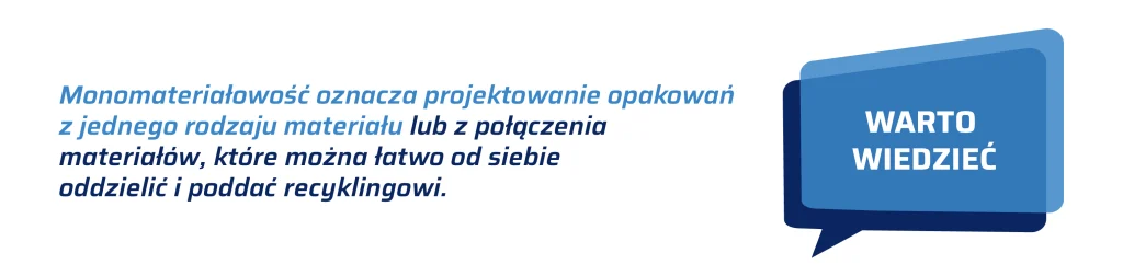 Monomateriałowość – jak projektować opakowania, które łatwiej poddać recyklingowi? 2 cytat 1